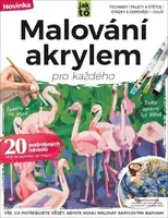 Malování akrylem pro každého (Vše, co potřebujete vědět, abyste mohli tvořit akrylovými barvami) - kniha z kategorie Teorie umění