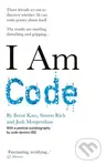 I Am Code (An Artificial Intelligence Speaks) - Brent Katz, Josh Morgenthau, Simon Rich - kniha z kategorie Počítače a internet