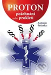 Proton (Požehnání nebo prokletí) - Antonín Pečenka - kniha z kategorie Právo a etika v medicíně