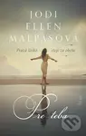 Pre teba (Pravá láska stojí za obetu) - Jodi Ellen Malpas