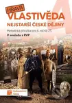 Hravá vlastivěda 4 - Nejstarší české dějiny (Metodická příručka)