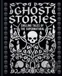 Ghost Stories - Edgar Allan Poe, Edith Wharton, Guy de Maupassant, Joseph Sheridan Le Fanu, Montague Rhodes James, William Hope Hodgson - kniha z…