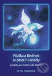 Filuška a Bédinek se přátelí s anděly (pohádky pro malé i velké čtenáře) - kniha z kategorie Pohádky