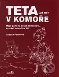 Teta (už ne) v komoře (Moje paní na cestě za láskou ...) - kniha z kategorie Beletrie