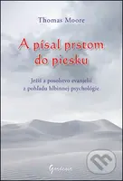 A písal prstom do piesku (Ježiš a posolstvo evanjelií z pohľadu hlbinnej psychológie) - kniha z kategorie Psychologie