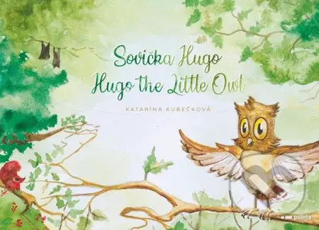 Sovička Hugo (Hugo the Little Owl) - Katarína Kubečková - kniha z kategorie Beletrie pro děti