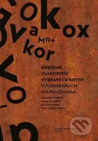Korózne vlastnosti vybraných kovov v podmienkach ich používania - kniha z kategorie Vysoké školy