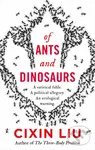 Of Ants and Dinosaurs - Cixin Liu