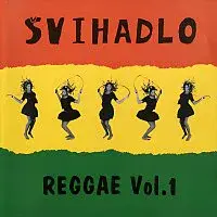 Švihadlo – Reggae Vol. 1