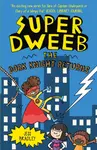 Super Dweeb: The Dork Knight Returns - Jess Bradley