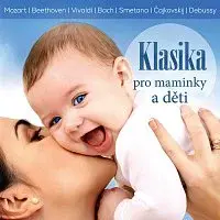 Různí interpreti – Klasika pro maminky a děti CD