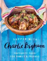 Supper with Charlie Bigham - Charlie Bigham