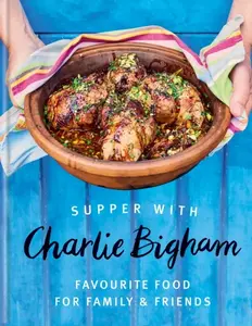 Supper with Charlie Bigham - Charlie Bigham