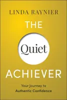 The Quiet Achiever - Linda Raynier
