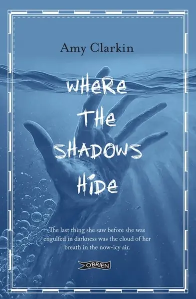 Where the Shadows Hide - Amy Clarkin