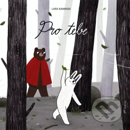 Pro tebe - Lara Kaminski, Lara Kaminski (ilustrátor) - kniha z kategorie Pro děti