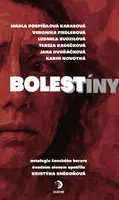 Bolestíny - Jana Dvořáčková, Ludmila Svozilová, Madla Pospíšilová Karasová, Tereza Kadečková, Veronika Fiedlerová, Karin Novotná