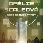 Ofélie Scaleová Nebe se bude třást (2)