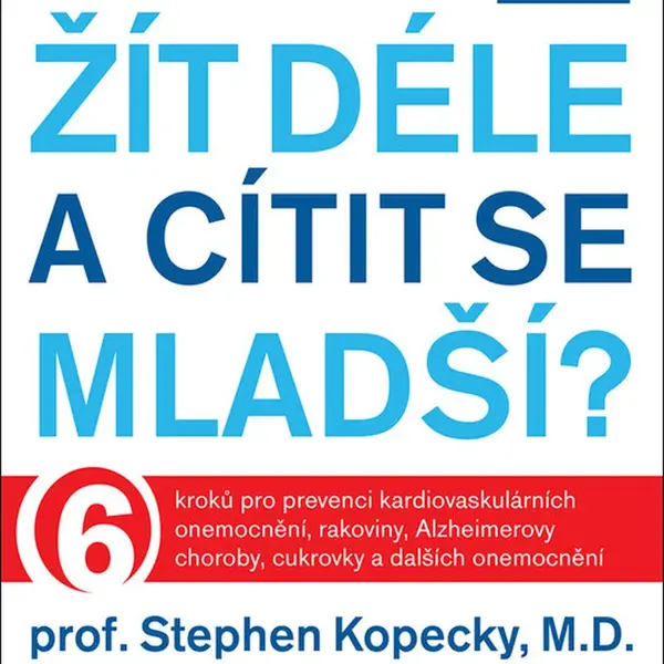 Mayo Clinic Jak žít déle a cítit se mladší?