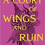 A Court of Wings and Ruin (3)