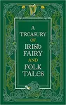 A Treasury of Irish Fairy and Folk Tales