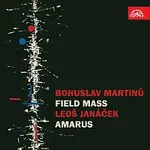 Různí interpreti – Martinů: Polní mše, Janáček: Amarus