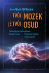 Tvůj mozek je tvůj osud - Josef Jonáš, Jiří Kuchař