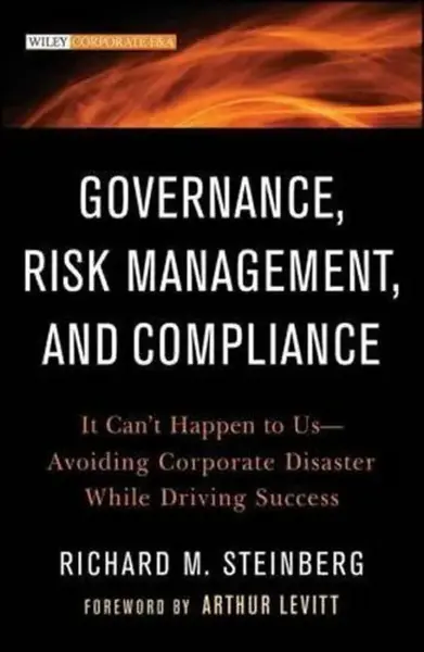 Governance, Risk Management, and Compliance - Steinberg Richard M.