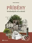 Příběhy brněnských vil a domů - Martin Martinec - kniha z kategorie Humanitní a společenské vědy