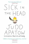 Sick in the Head - Apatow Judd