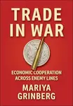 Trade in War - Mariya Grinberg