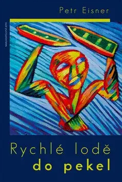Rychlé lodě do pekel (poškozená) - Petr Eisner