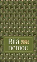 Bílá nemoc - Karel Čapek