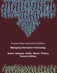 Managing Information Technology - Jeffrey Hoffer, Carol Brown, William Perkins, Wainright Martin, Daniel DeHayes