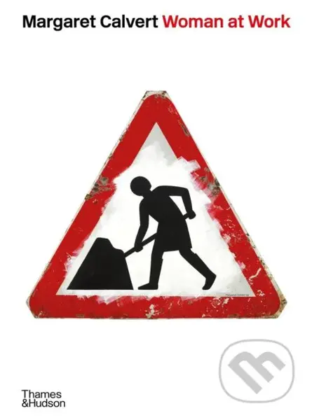 Margaret Calvert: Woman at Work - Margaret Calvert - kniha z kategorie Design