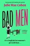 Bad Men - Julie Mae Cohen