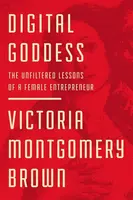 Digital Goddess - Victoria R. Montgomery Brown