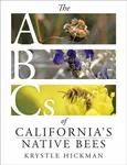 The ABCs of California's Native Bees - Krystle Hickman