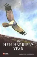 The Hen Harrier's Year - Ian Carter