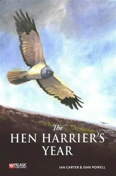 The Hen Harrier's Year - Ian Carter