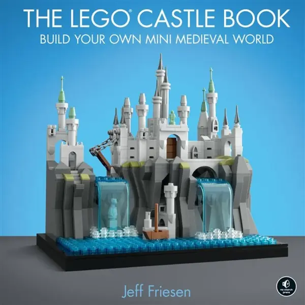 The LEGO Castle Book - Jeff Friesen
