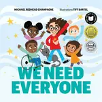 We Need Everyone - Michael Redhead Champagne