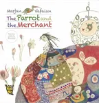 The Parrot and the Merchant - Pippa Goodhart