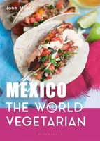 Mexico: The World Vegetarian - Jane Mason
