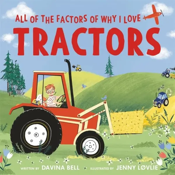 All of the Factors of Why I Love Tractors - Davina Bell
