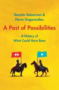A Past of Possibilities - Pierre Singaravélou, Quentin Deluermoz