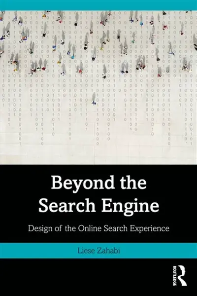Beyond the Search Engine - Liese  Zahabi
