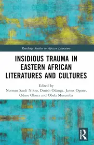 Insidious Trauma in Eastern African Literatures and Cultures