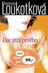 Dar jitra prvého (poškozená) - Jarmila Loukotková