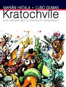 Kratochvíle pre väčšie deti a menších dospelých (poškozená) - Marián Hatala, Ľubo Guman